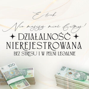 Przewodnik po działalności nierejestrowanej