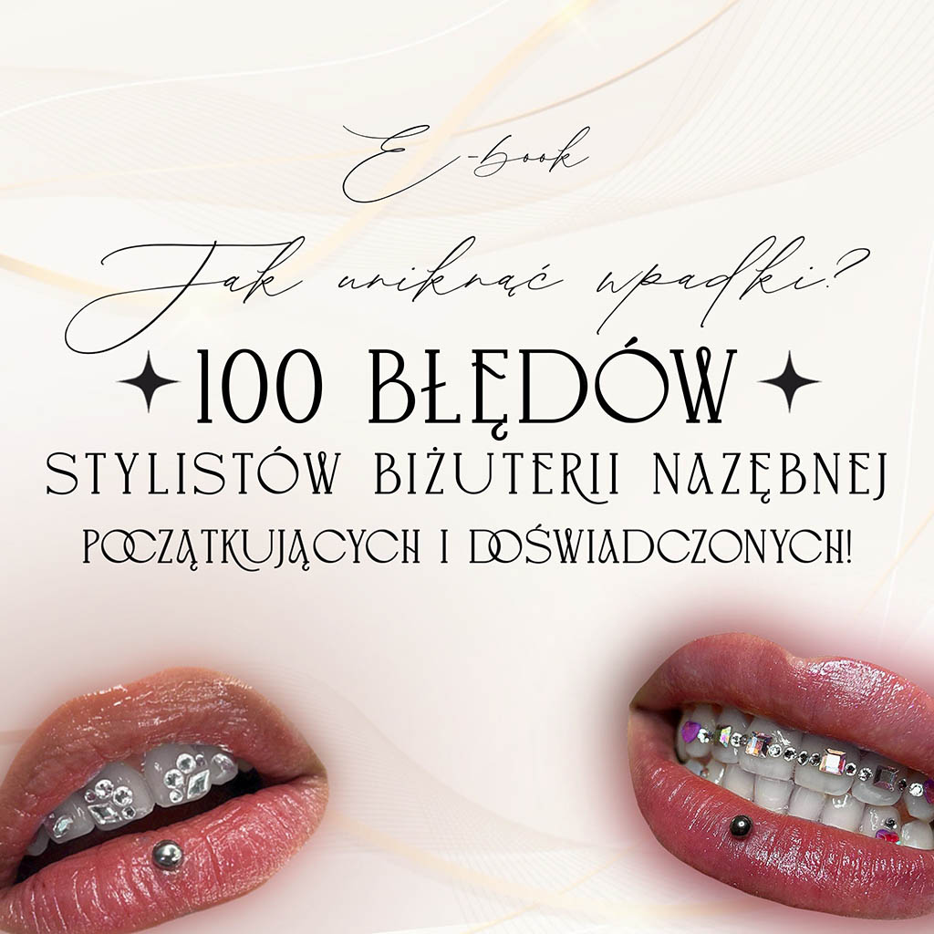 100 Błędów Stylistów Biżuterii Nazębnej